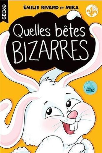 Couverture du livre « Quelles bêtes bizarres » de Mika et Emilie Rivard aux éditions Boomerang Jeunesse