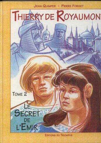 Couverture du livre « Thierry de royaumont t.1.2 ; le secret de l'émir t.2 » de  aux éditions Triomphe