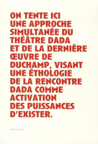 Couverture du livre « On tente ici une approche simultanée du théâtre Dada et de la dernière oeuvre de Duchamp, visant une éthologie de la rencontre Dada comme activation des puissances d'exister » de Francois Noury aux éditions La Maison Chauffante