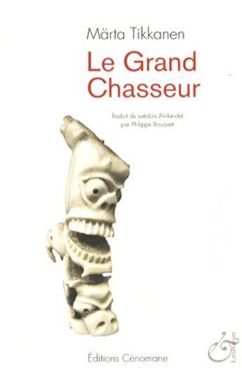 Couverture du livre « Le grand chasseur » de Marta Tikkanen aux éditions Cenomane