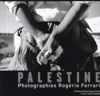 Couverture du livre « Palestine » de Rogerio Ferrari et Leila Khaled aux éditions Le Passager Clandestin