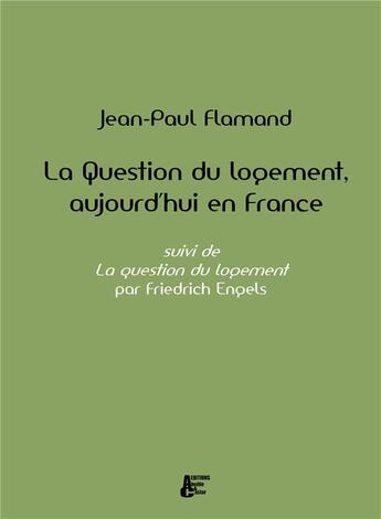 Couverture du livre « La question du logement aujourd hui en France » de Jean-Paul Flamand aux éditions Abeille Et Castor