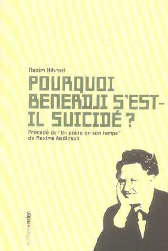 Couverture du livre « Pourquoi Benerdji s'est-il suicidé ? » de Nazim Hikmet aux éditions Aden Belgique