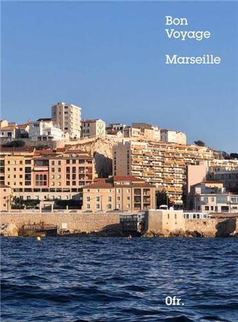 Couverture du livre « Clara Sfadj : bon voyage Marseille » de Clara Sfadj aux éditions Ofr Paris