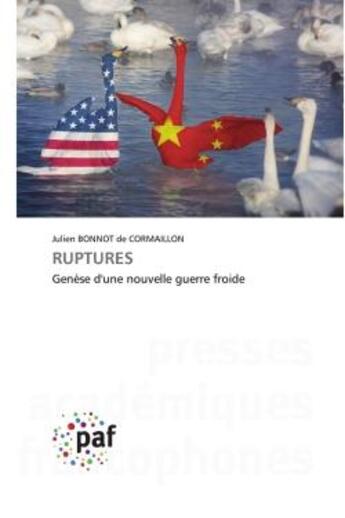 Couverture du livre « Ruptures - genese d'une nouvelle guerre froide » de Bonnot De Cormaillon aux éditions Presses Academiques Francophones