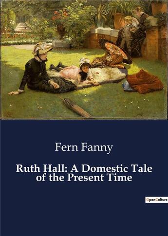 Couverture du livre « Ruth hall: a domestic tale of the present time » de Fanny Fern aux éditions Culturea