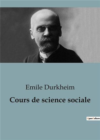 Couverture du livre « Cours de science sociale » de Emile Durkheim aux éditions Shs Editions