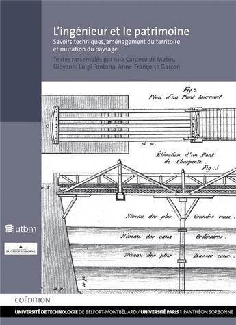 Couverture du livre « L'ingenieur et le patrimoine. savoir technique, amenagement » de Cardoso De Matos Ana aux éditions Utbm