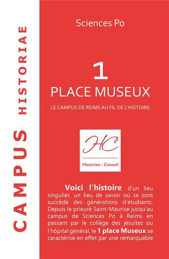 Couverture du livre « Sciences Po, 1 place Museux ; le campus de Reims au fil de l'histoire » de  aux éditions Historien Conseil