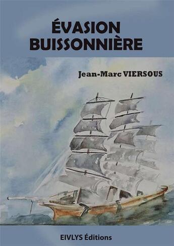 Couverture du livre « Évasion buissonnière » de Jean-Marc Viersous aux éditions Eivlys