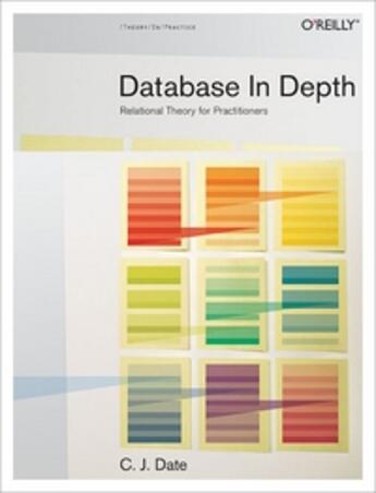 Couverture du livre « Database in depth » de C.J Date aux éditions O Reilly & Ass