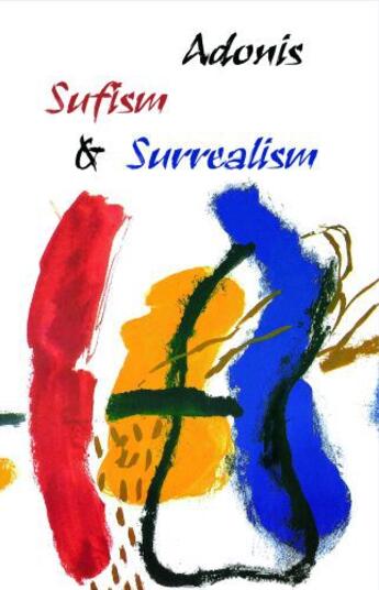 Couverture du livre « Sufism and Surrealism » de Adonis William G aux éditions Saqi Books Digital