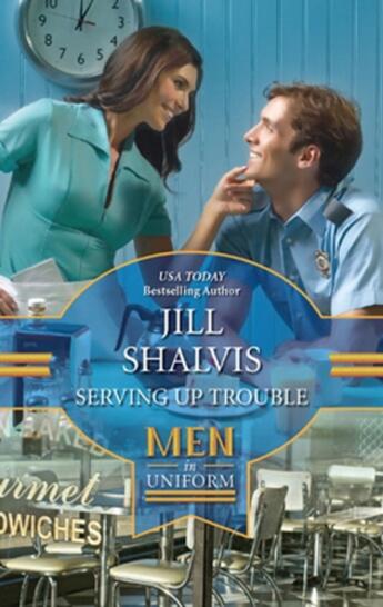 Couverture du livre « Serving up Trouble (Mills & Boon M&B) » de Jill Shalvis aux éditions Mills & Boon Series