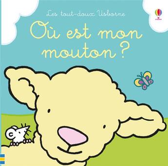 Couverture du livre « Ou est mon mouton ? - les tout-doux usborne » de Watt/Wells aux éditions Usborne