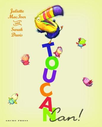 Couverture du livre « Toucan Can » de Sarah Davis aux éditions Gecko Press