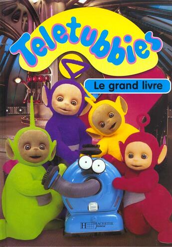 Couverture du livre « Teletubbies ; le grand album » de  aux éditions Le Livre De Poche Jeunesse