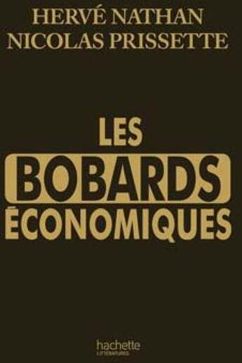 Couverture du livre « Les bobards économiques » de Herve Nathan et Nicolas Prissette aux éditions Hachette Litteratures