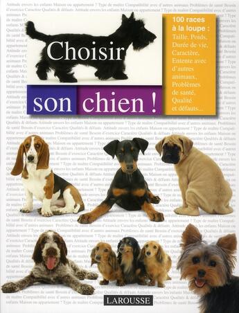 Couverture du livre « Choisir son chien ! » de O'Neil Amanda aux éditions Larousse