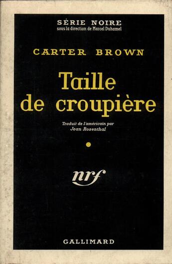 Couverture du livre « Taille de croupiere » de Carter Brown aux éditions Gallimard