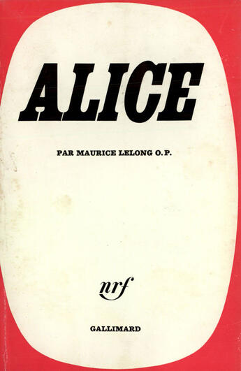 Couverture du livre « Alice - aveugle, sourde, muette » de Lelong Maurice aux éditions Gallimard (patrimoine Numerise)