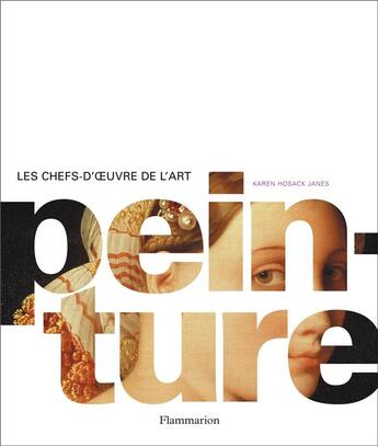 Couverture du livre « Les chefs-d'oeuvre de l'art ; peinture » de Karen Hosack Janes aux éditions Flammarion