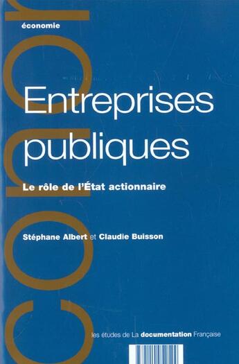 Couverture du livre « Entreprises publiques - le role de l'etat actionnaire » de Albert Stephane/Buis aux éditions Documentation Francaise