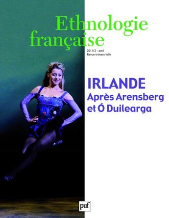 Couverture du livre « REVUE D'ETHNOLOGIE FRANCAISE n.2 : Irlande, après Arensberg et O'Duilearga (édition 2011) » de Revue D'Ethnologie Francaise aux éditions Puf