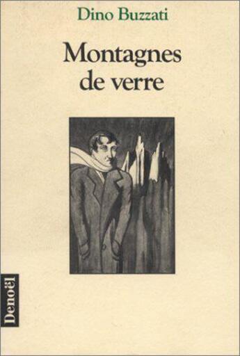 Couverture du livre « Montagnes de verre » de Dino Buzzati aux éditions Denoel