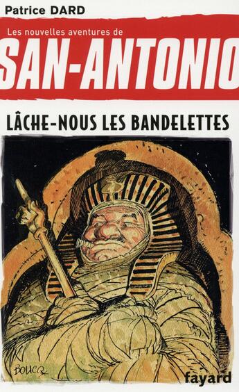 Couverture du livre « San Antonio Tome 19 ; lâche-nous les bandelettes » de Patrice Dard aux éditions Fayard