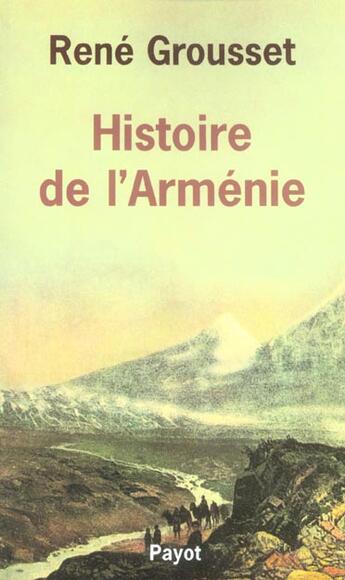 Couverture du livre « Histoire de l'Arménie » de René Grousset aux éditions Payot