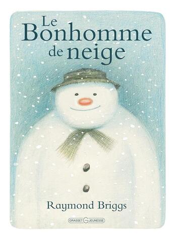 Couverture du livre « Le bonhomme de neige » de Raymond Briggs aux éditions Grasset Jeunesse