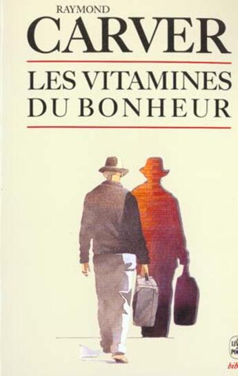 Couverture du livre « Les vitamines du bonheur » de Carver-R aux éditions Le Livre De Poche