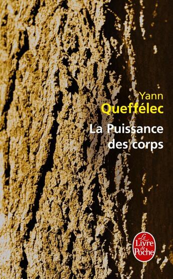 Couverture du livre « La puissance des corps » de Yann Queffelec aux éditions Le Livre De Poche