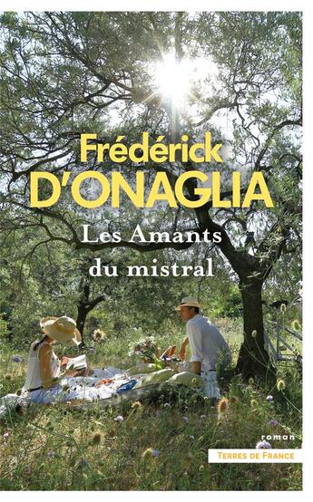 Couverture du livre « Les amants du mistral » de Frederick D' Onaglia aux éditions Presses De La Cite