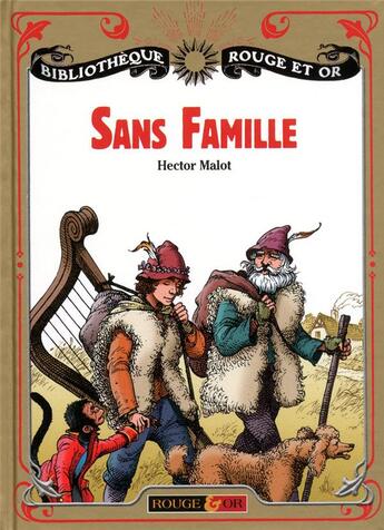 Couverture du livre « Sans famille » de Ector Malot aux éditions Rouge Et Or