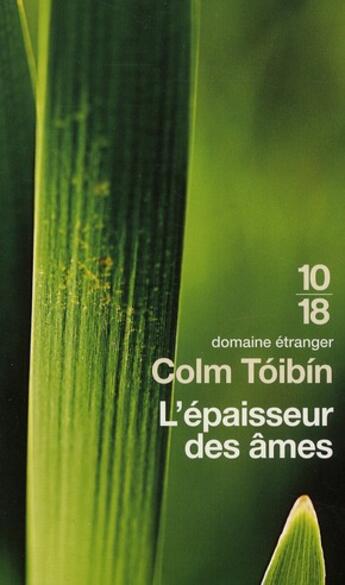 Couverture du livre « L'épaisseur des âmes » de Colm Toibin aux éditions 10/18