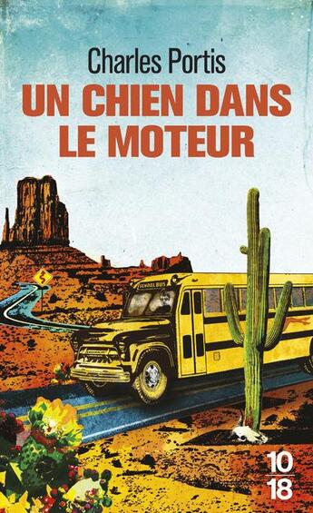 Couverture du livre « Un chien dans le moteur » de Charles Portis aux éditions 10/18