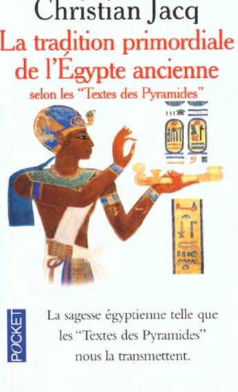 Couverture du livre « Tradition Primordiale De L'Egypte Ancienne » de Christian Jacq aux éditions Pocket