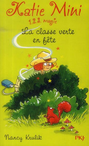 Couverture du livre « Katie mini t.6 ; la classe verte en fête ! » de Nancy Krulik aux éditions Pocket Jeunesse