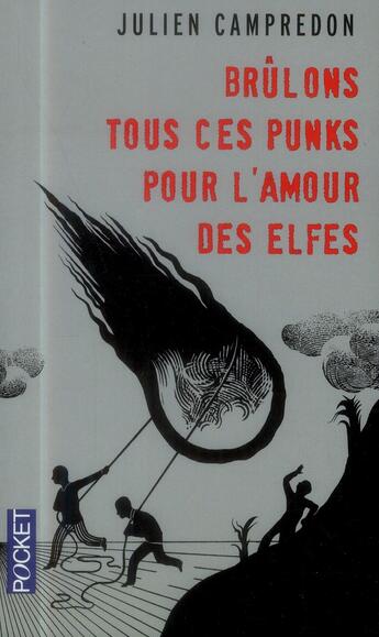 Couverture du livre « Brûlons tous ces punks pour l'amour des elfes » de Julien Campredon aux éditions Pocket