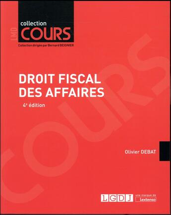 Couverture du livre « Droit fiscal des affaires (4e édition) » de Olivier Debat aux éditions Lgdj
