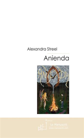 Couverture du livre « Anienda t.1 ; vers un autre monde » de Alexandra Streel aux éditions Le Manuscrit