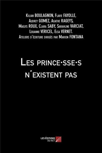 Couverture du livre « Les prince sse s n'existent pas » de  aux éditions Editions Du Net