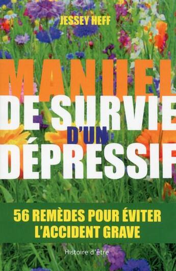 Couverture du livre « Manuel de survie d'un dépressif ; 50 remèdes faciles pour éviter l'accident grave » de Henri Dukon aux éditions Max Milo