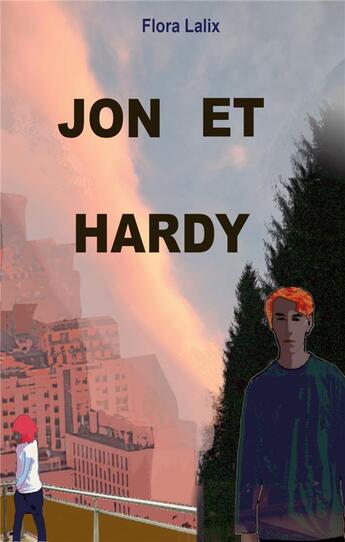 Couverture du livre « Jon et Hardy » de Flora Lalix aux éditions Books On Demand