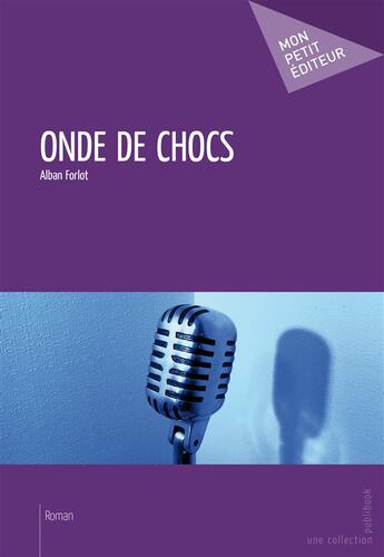 Couverture du livre « Onde de chocs » de Forlot Alban aux éditions Publibook