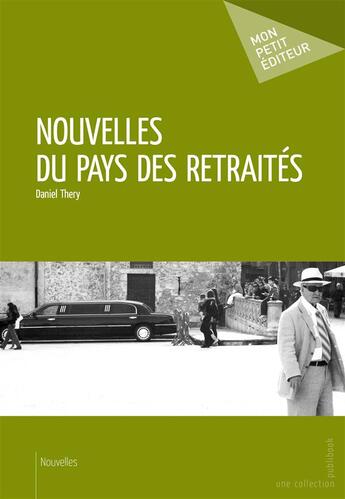 Couverture du livre « Nouvelles du pays des retraités » de Daniel Thery aux éditions Publibook