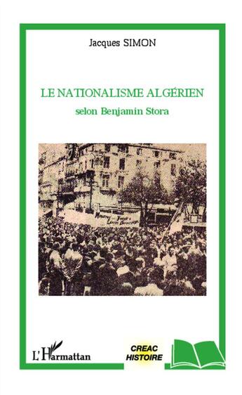 Couverture du livre « Le nationalisme algérien selon Benjamin Stora » de Jacques Simon aux éditions L'harmattan