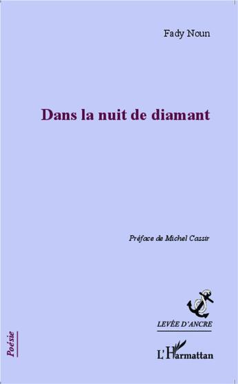 Couverture du livre « Dans la nuit de diamant » de Fady Noun aux éditions L'harmattan