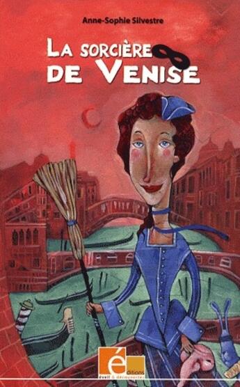 Couverture du livre « La sorcière de Venise » de Silvestre aux éditions Eveil Et Decouvertes